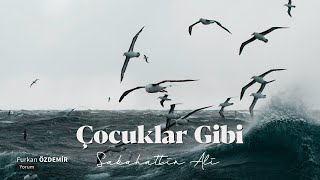 Sabahattin Ali  Çocuklar Gibi Şiir [upl. by Roda]