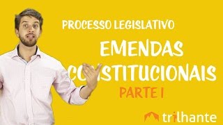 Processo Legislativo  Emendas Constitucionais  Parte 1 [upl. by Enyar]