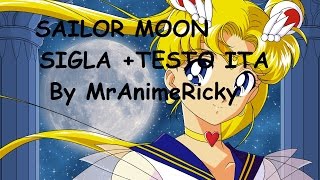 Sigla COMPLETA Sailor Moon 1° stagioneTESTO ITA [upl. by Libys]