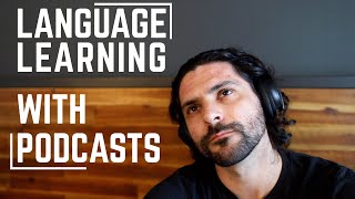 How I Learn Languages With Podcasts  A TUTORIAL  Polyglot Language Learning Tips [upl. by Lashoh]