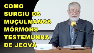 AUGUSTUS NICODEMUS  COMO SURGIU OS MUÃ‡ULMANOS MÃ“RMONS TESTEMUNHA DE JEOVÃ [upl. by Enaz498]