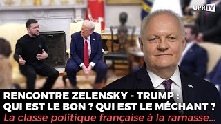 Rencontre Zelensky  Trump  Qui est le bon  Qui est le méchant [upl. by Peterus]