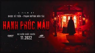 Phim quotHạnh Phúc Máuquot Trailer  KC 25112022 [upl. by Aerb]