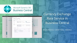 Dynamics 365 Business Central Currency Exchange Rate Service [upl. by Darcee796]