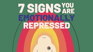 7 Signs Youre Emotionally Repressed [upl. by Marguerie]