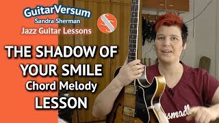 THE SHADOW OF YOUR SMILE  guitar Lesson  Chord Melody Guitar Tutorial [upl. by Atekal]