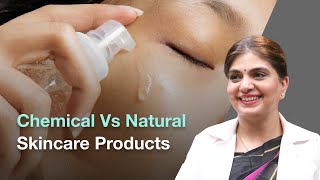 Natural vs Chemical Skincare Dermatologist Reveals the Truth [upl. by Xena752]