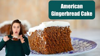 AMERICAN GINGERBREAD CAKE RECIPE Light fluffy moist and perfectly spiced [upl. by Dyer]