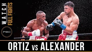 Ortiz vs Alexander FULL FIGHT February 17 2018  PBC on FOX [upl. by Notnirb626]