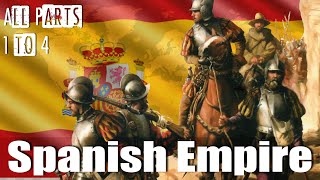 The Spanish Empire Parts 1 to 4 [upl. by Colyer]