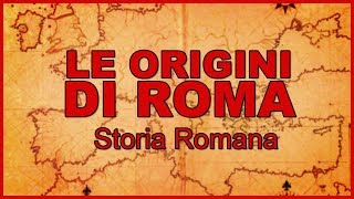 Storia Romana LE ORIGINI DI ROMA [upl. by Bathsheeb]