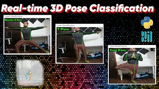 RealTime 3D Pose Detection amp Pose Classification  Mediapipe  OpenCV  Python [upl. by Maren]