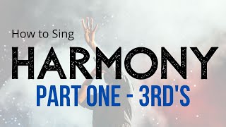 How to Sing Harmony  Lesson and Exercises [upl. by Parrie280]