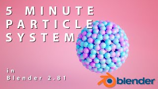 5 MINUTE PARTICLE SYSTEM IN BLENDER 281 FOR BEGINNERS [upl. by Kelley]