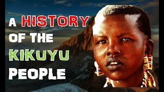 A History of the Kikuyu People [upl. by Odraboel252]