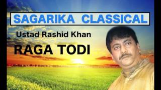 Raga Todi  Ustad Rashid Khan  Sagarika Classical [upl. by Sergei]