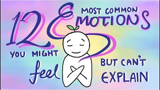 12 Emotions You Might Feel But Cant Explain [upl. by Annawek]