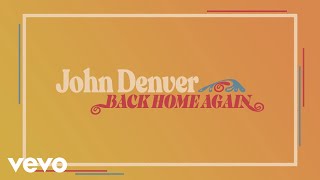 John Denver  Back Home Again Official Audio [upl. by Aivekal644]