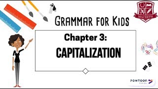 Grammar for Kids Capitalization [upl. by Adnerak]