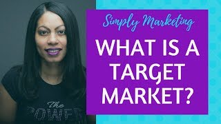 What is a Target Market [upl. by Lladnek]