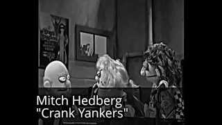 Mitch Hedberg on Crank Yankers [upl. by Asenaj]