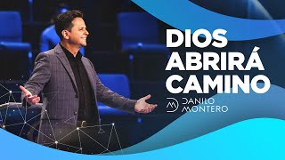 Dios Abrirá Camino  Danilo Montero  Prédicas Cristianas 2021 [upl. by Enamart]