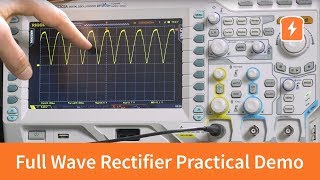 Full Wave Rectifier  Practical Demonstration  Basic Electronics [upl. by Lotson369]