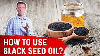 How To Use Black Seed Oil – Dr Berg [upl. by Issie291]