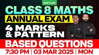 Class 8 Annual Exam  Maths  4 Marks and Pattern Based Questions  Xylem Class 8 [upl. by Trueman84]