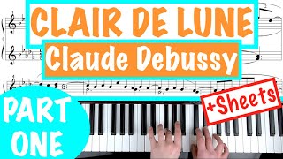 How to play CLAIR DE LUNE  Claude Debussy PART 1 Piano Tutorial [upl. by Bartel]