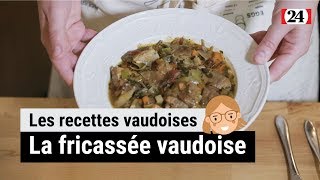 La recette de la fricassée vaudoise [upl. by Amora392]