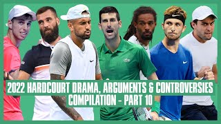 Tennis Hard Court Drama 2022  Part 10  I Freaking Hate You Right Now Youre My Worst Enemy [upl. by Aniral]