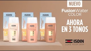 Nuevos Fotoprotectores ISDIN FusionWater COLOR SPF50  ISDIN [upl. by Derinna]