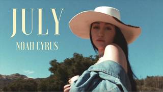 Noah Cyrus  July  Lyrics [upl. by Nosmirc]