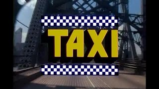 Taxi Opening Credits and Theme Song [upl. by Annirtak]