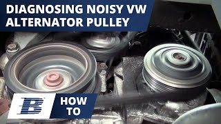 How To Diagnose a Noisy Chattering VW Over Running Alternator Pulley [upl. by Coben784]