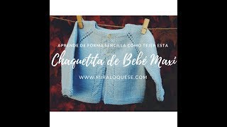 Chaqueta Bebé Maxi [upl. by Gerry]