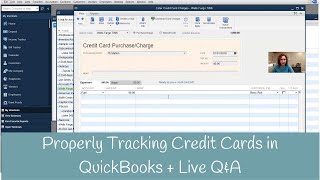 How to properly enter Credit Cards in QuickBooks Workshop  Live QampA [upl. by Lubeck214]