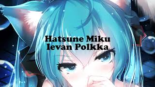 Ievan Polkka  Hatsune Miku 1 hour loop [upl. by Quillon]