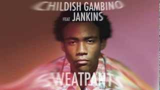 Childish Gambino  Sweatpants feat JANKINS [upl. by Andi]