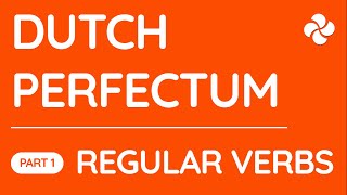 Perfectum in Dutch  13  Regular verbs in perfect tense  Dutch language lesson [upl. by Stacey]