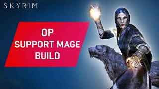 Skyrim How To Make An OVERPOWERED Support Mage Build Restoration Alteration and Illusion [upl. by Gusella]