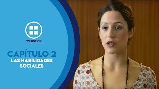 Capítulo 2 Las Habilidades Sociales [upl. by Accire]