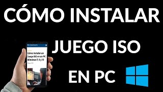 Cómo Instalar Juegos ISO en un PC Windows [upl. by Mcnamara]