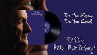 Phil Collins  Do You Know Do You Care 2016 Remaster [upl. by Zampardi]