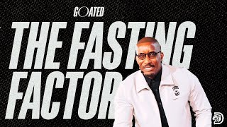 The Fasting Factor  GOATED Part 9  Dr Dharius Daniels [upl. by Etra405]