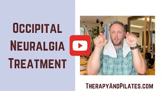 Occipital Neuralgia Treatment [upl. by Nollahs]