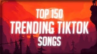 Top 150 Trending Tiktok Songs With Lyrics Tiktok [upl. by Leba]