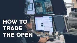 How to trade the open [upl. by Ruiz]