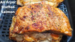 EASY AIR FRYER STUFFED SALMON RECIPE  STUFFED SALMON IN THE AIR FRYER [upl. by Oiramaj]